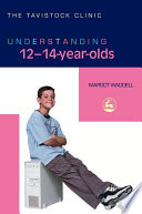 Understanding 12-14-year-olds / Margot Waddell.