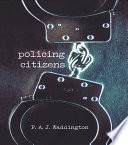 Policing citizens : authority and rights /