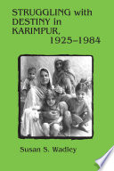 Struggling with destiny in Karimpur, 1925-1984 /