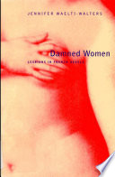 Damned women : lesbians in French novels, 1796-1996 /