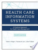 Health care information systems : a practical approach for health care management /