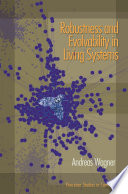 Robustness and evolvability in living systems /
