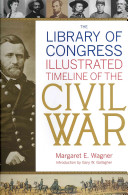 The Library of Congress illustrated time line of the Civil War /