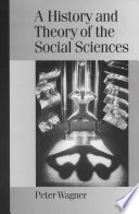 A history and theory of the social sciences : not all that is solid melts into air /