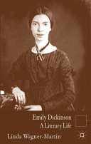 Emily Dickinson : a literary life / Linda Wagner-Martin.
