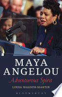 Maya Angelou : adventurous spirit / Linda Wagner-Martin.