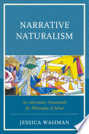 Narrative naturalism : an alternative framework for philosophy of mind /