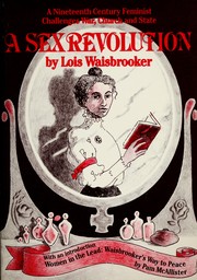 Lois Waisbrooker's A sex revolution : with an introduction by Pam McAllister, Women in the lead, Waisbrooker's way to peace.