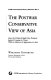 The postwar conservative view of Asia : how the political right has delayed Japan's coming to terms with its history of aggression in Asia /