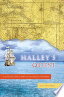 Halley's quest : a selfless genius and his troubled Paramore / Julie Wakefield.