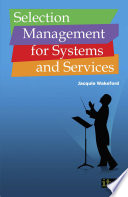 Selection management for systems and services /