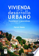 Vivienda en el Desarrollo Urbano : Experiencia y Aprendizaje /