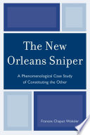 The New Orleans sniper : a phenomenological case study of constituting the other /