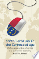 North Carolina in the connected age : challenges and opportunities in a globalizing economy /