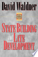State building and late development / David Waldner.