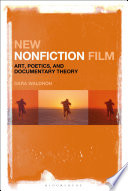 New nonfiction film : art, poetics, and documentary theory / Dara Waldron.