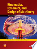Kinematics, dynamics, and design of machinery /