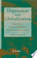 Depression and globalization : the politics of mental health in the 21st century /