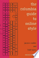 The Columbia guide to online style / Janice R. Walker and Todd Taylor.
