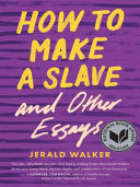 How to make a slave and other essays /