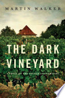 The dark vineyard / Martin Walker.