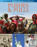 Pushes & pulls : why do people migrate? /