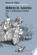 Reform in America : the continuing frontier /