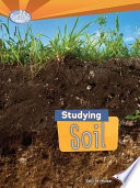 Studying soil / Sally M. Walker.