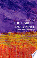 The Harlem Renaissance : a very short introduction / Cheryl A. Wall.