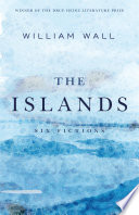 The Islands : Six Fictions /