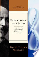 Everything and more : a compact history of [infinity] / David Foster Wallace.