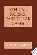 Ethical norms, particular cases /