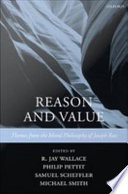 Reason and Value : Themes from the Moral Philosophy of Joseph Raz.