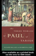 The three worlds of Paul of Tarsus /