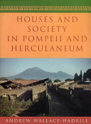 Houses and society in Pompeii and Herculaneum / Andrew Wallace-Hadrill.