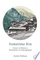 Sometime kin : layers of memory, boundaries of ethnography /