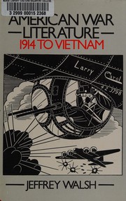 American war literature, 1914 to Vietnam / Jeffrey Walsh.