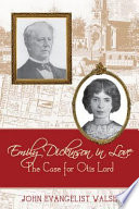 Emily Dickinson in love : the case for Otis Lord / John Evangelist Walsh.