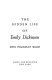 The hidden life of Emily Dickinson.