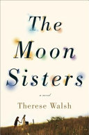 The moon sisters : a novel /