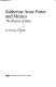 Katherine Anne Porter and Mexico : the illusion of Eden / by Thomas F. Walsh.