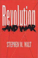 Revolution and war / Stephen M. Walt.