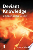 Deviant knowledge : criminology, politics, and policy /