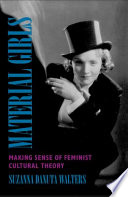 Material girls : making sense of feminist cultural theory /