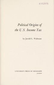 Political origins of the U.S. income tax /