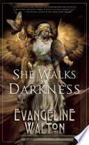 She walks in darkness /