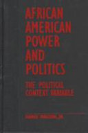 African American power and politics : the political context variable / Hanes Walton, Jr.