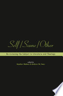 Self, same, other : re-visioning the subject in literature and theology /