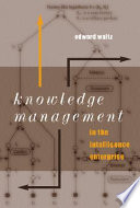 Knowledge management in the intelligence enterprise / Edward Waltz.