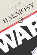 Harmony and war : Confucian culture and Chinese power politics / Yuan-Kang Wang.